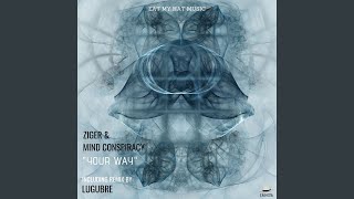 Your Way (Lugubre Remix)