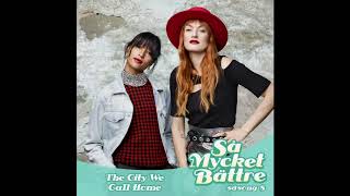 Icona Pop - The City We Call Home (Audio)