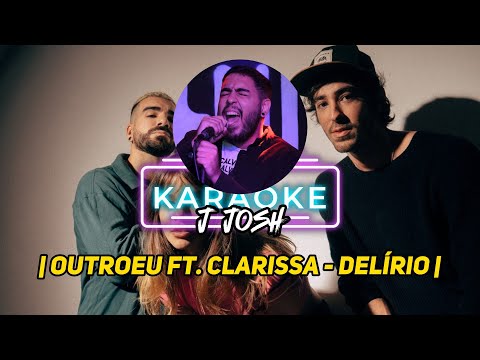 OUTROEU ft  Clarissa - Delírio | Karaoke