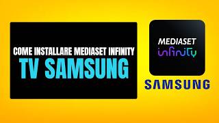 Come Installare Mediaset Infinity Sulla TV Samsung