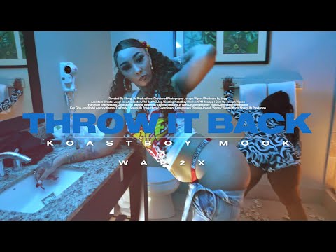 Koastboy Mook -Throw It Back ft. WAP2x