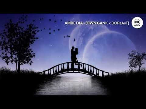 Lagu terbaru 2020 Ambe Dia -  (Own Gank ft DopeasT)
