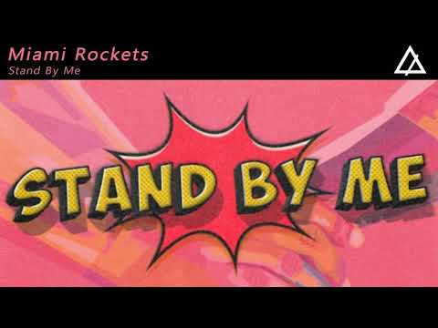 Miami Rockets - Stand By Me (Extended Mix)