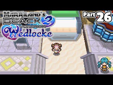 Pokémon Black 2 Wedlocke, Part 26: Dude, You're Getting Undella!