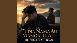 Download lagu Tudia Nama Au Mangalu Alu mp3