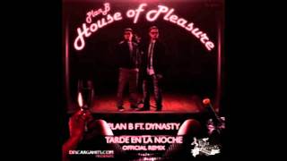 Plan B Ft Dynasty -- Tarde En La Noche (Remix)