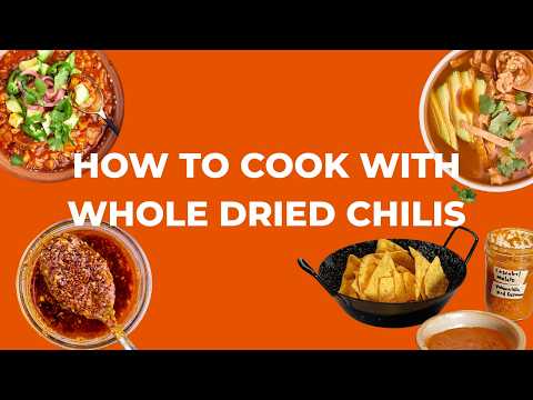 How to Cook with Whole Dried Chilis (Everything You Need to Know)