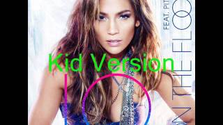 Jennifer Lopez - On the Floor ft. Pitbull (Kid Version)