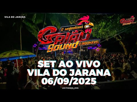 SET AO VIVO VILA DO JARANA - MAJESTOSO GALÃO SOUND 06 09 2025 - DJ RONILSON PRIME #aparelhagem