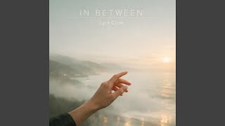 In Between (Where It Breathes)