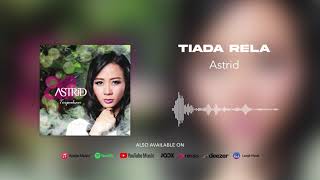 Download lagu Astrid - Tiada Rela mp3 Download lagu Astrid - Tiada Rela mp3