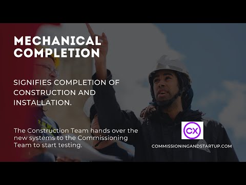Mechanical Completion- What is Mechanical Commissioning?