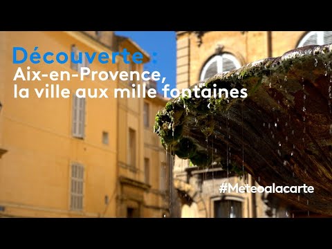 Discovery: Aix-en-Provence, the city of a thousand fountains