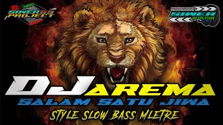 Download lagu DJ AREMA SALAM SATU JIWA - STYLE SLOW BASS HOREG!! BY SIWER RVLTN. mp3