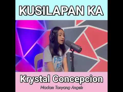 KUSILAPAN KA -  by Angel Krystal Concepcion | Madam Tonyang Covers