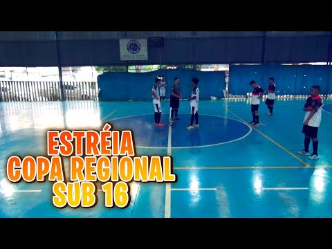 ESTRÉIA SUB 16 - JOGO DA COPA REGIONAL