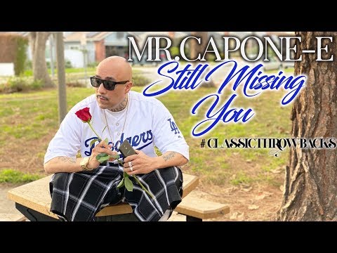 Mr.Capone-E - Still Missing You (Official Music Video)