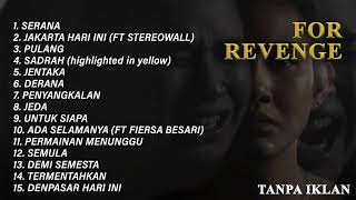 Download lagu FOR REVENGE FULL ALBUM | Lagu Terbaik – Playlist Tanpa Iklan, Enak Didengar mp3
