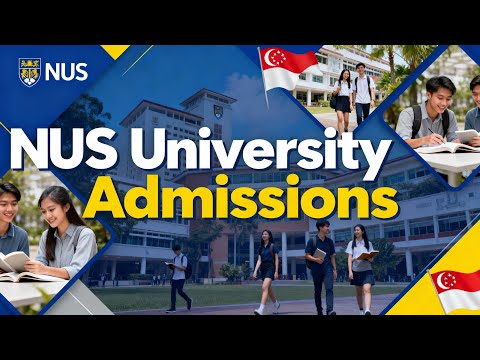 NUS university admissions – Must Watch Before Applying