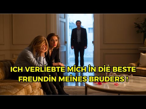 "ICH VERLİEBTE MİCH İN DİE BESTE FREUNDİN MEİNES BRUDERS-Wahre lesbische Liebesgeschichte