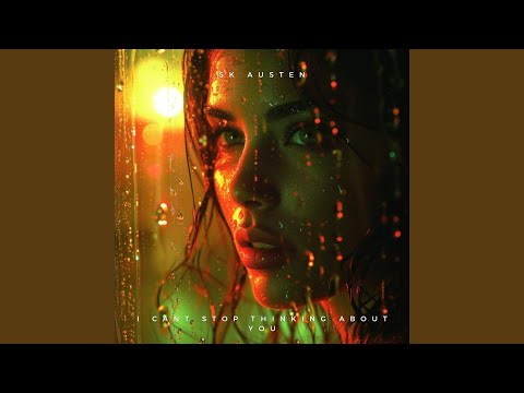 I Can't Stop Thinking About You