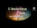 O Bedardeya Lofi Song Arijit Singh Slowed Reverb Sad Music