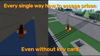 Every Single Method How To Escape Prison In Prison Life Roblox