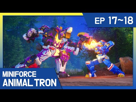 [Miniforce Animaltron] 🦁Ep.17-18 Compilation