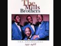 The Mills Brothers I Guess I'll Get The Papers