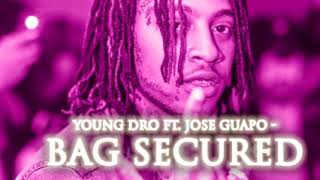 Young Dro Feat  Jose Guapo   Bag Secured Prod  Dun Deal