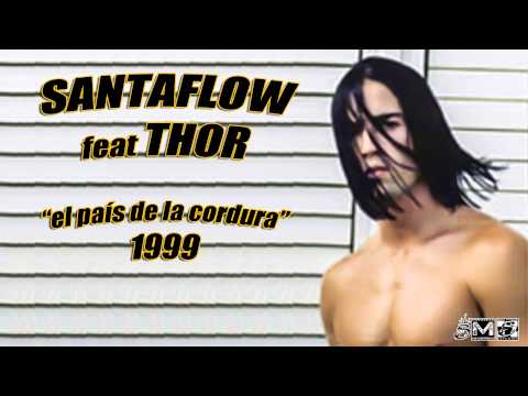 Santaflow feat Thor - El pais de la cordura (1999)