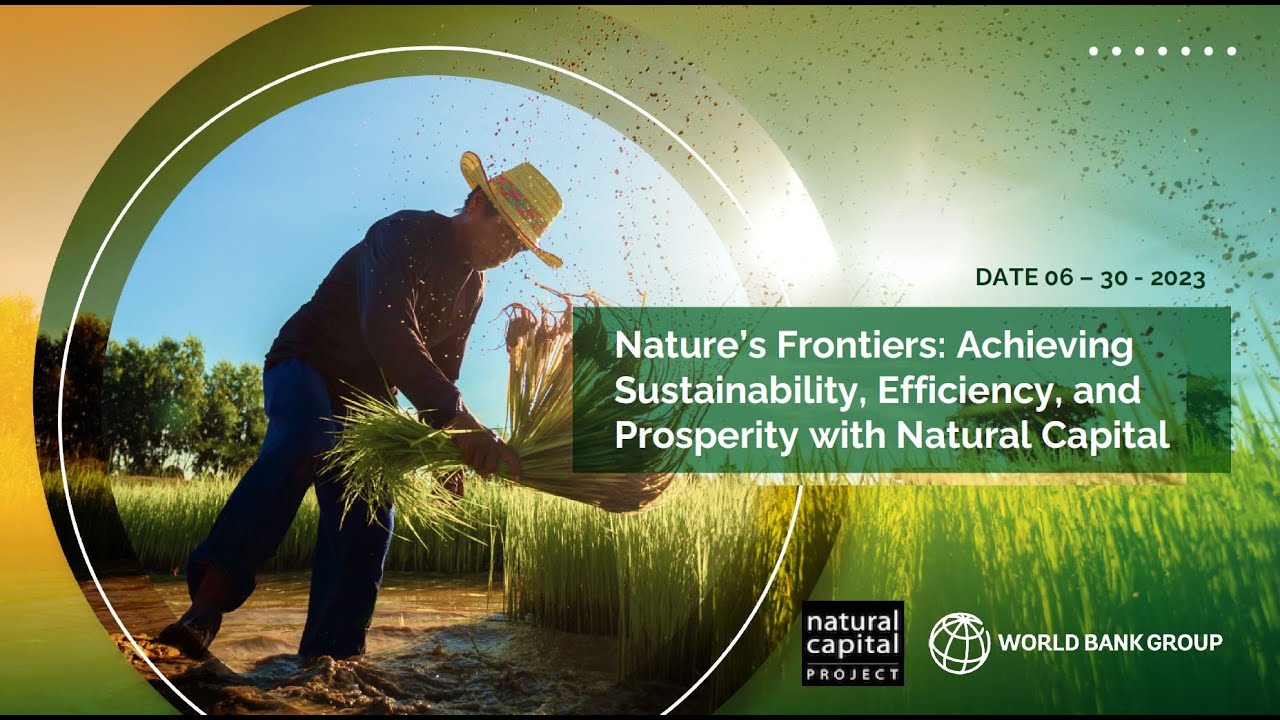 Nature’s Frontiers: Achieving Sustainability, Efficiency, and Prosperity with Natural Capital event