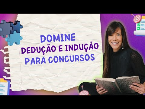 Dedução e Indução: Desvendando a Lógica das Questões de Concurso! ??