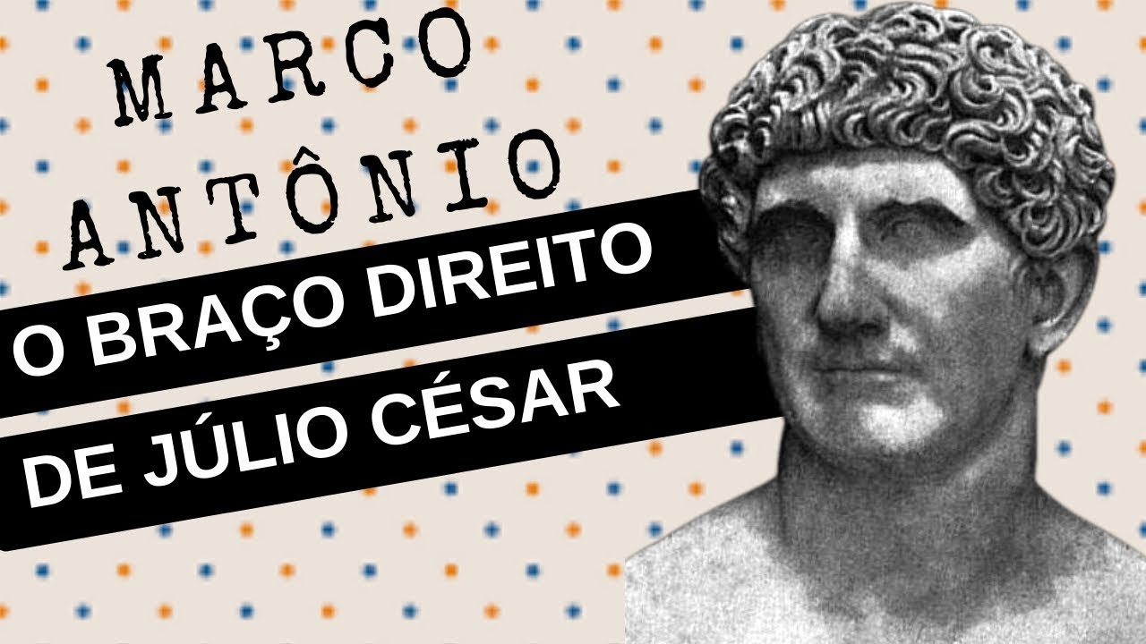 ARQUIVO CONFIDENCIAL #5: MARCO ANTÔNIO, o braço direito de Júlio César e amante da Cleópatra
