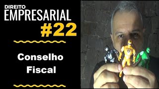 Direito Empresarial - Aula #22 - Conselho Fiscal (É isso!)