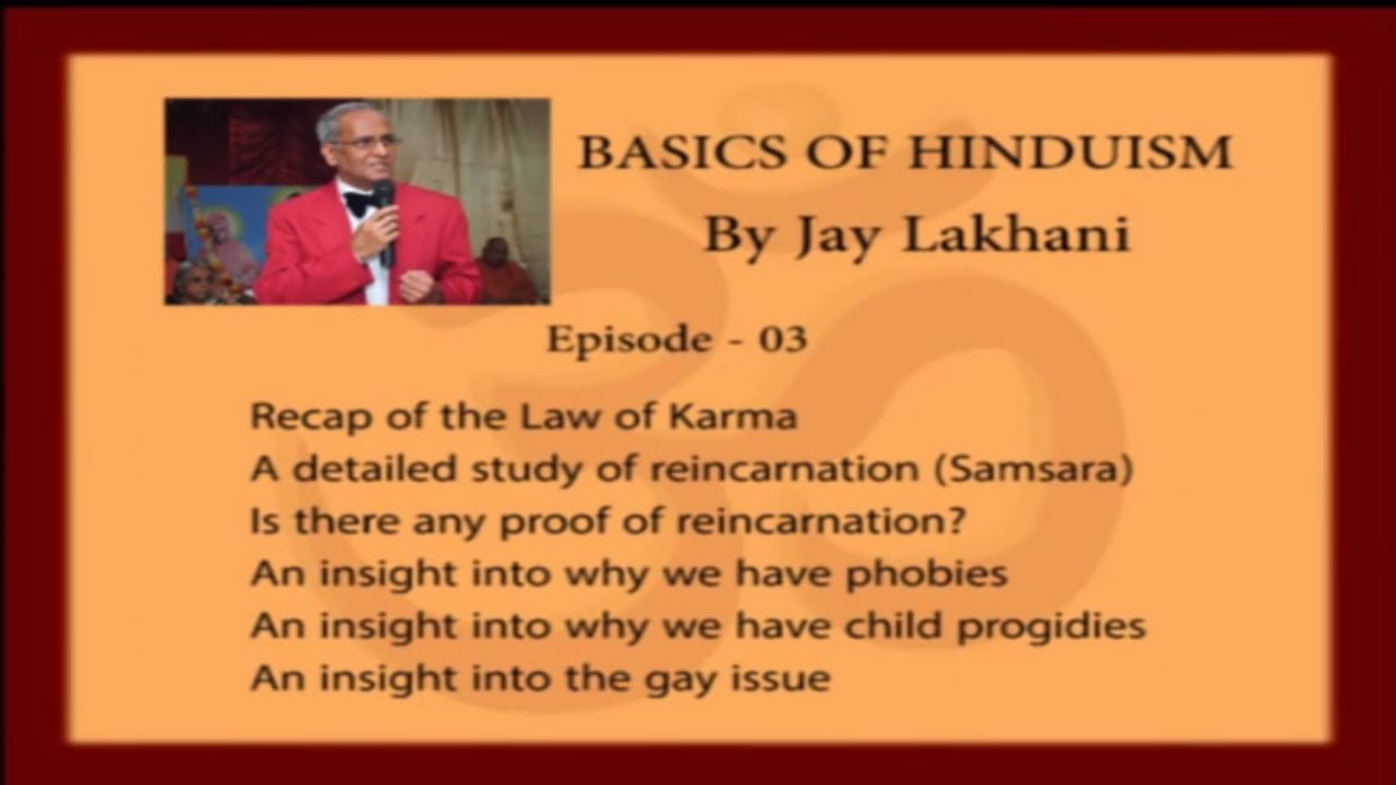 Hinduism Basics 03 - Study of Reincarnation