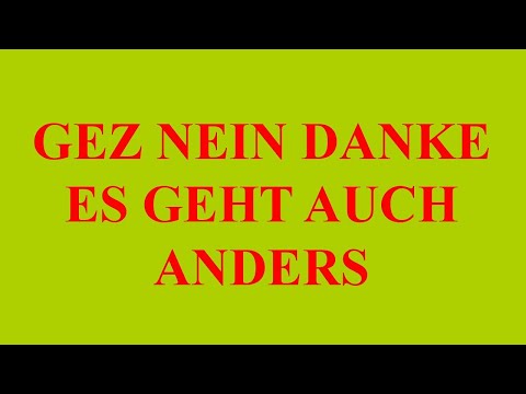 GEZ RUNDFUNKBEITRAG  NEIN DANKE  ES GEHT AUCH ANDERS
