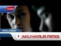 Ari Lasso Aku Harus Pergi Official Music Video