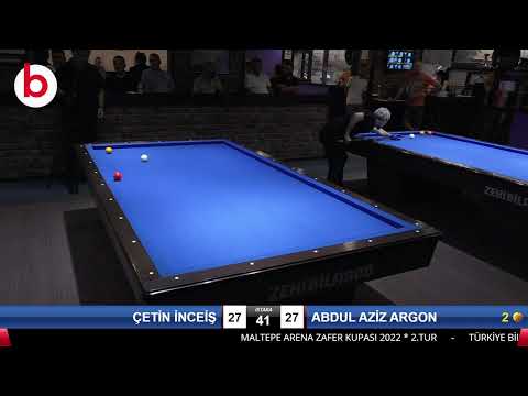 ÇETİN İNCEİŞ & ABDUL AZİZ ARGON Bilardo Maçı - MALTEPE ARENA ZAFER KUPASI 2022-2.TUR