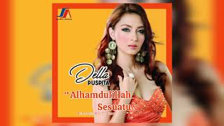 Download lagu Alhamdulillah Sesuatu - Della Puspita | Audio mp3