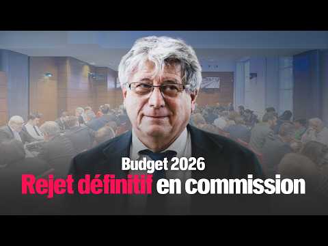 Budget 2026 : rejet définitif en commission !