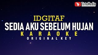 Download lagu Sedia Aku Sebelum Hujan - Idgitaf (Karaoke) mp3