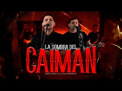 Grupo La Catedra - La Sombra del Caiman (En Vivo)