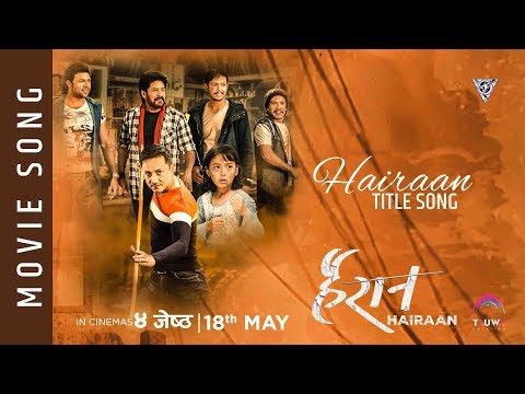 New Nepali Movie - "HAIRAAN " Song || HAIRAANAI HAIRAAN || Saroj, Gajit, Sagar, Buddhi , Satyaraj
