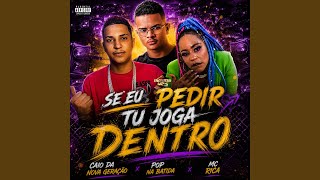 Se Eu Pedir Tu Joga Dentro