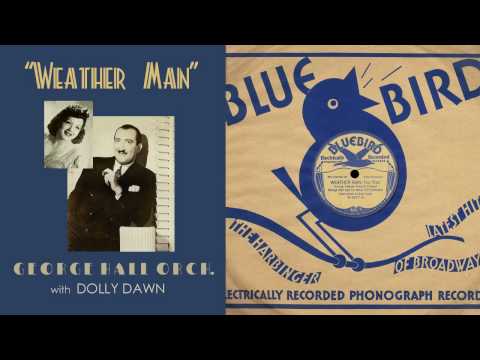 1935, Weather Man, Dolly Dawn voc, George Hall Orch. HD 78rpm