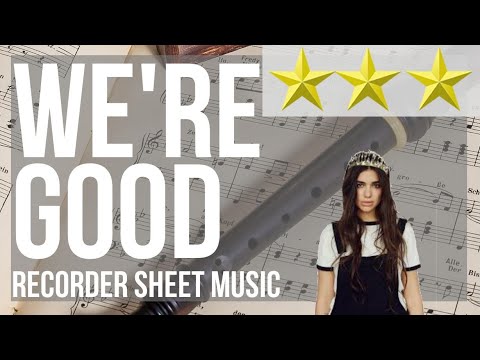 Recorder Sheet Music: How to play We're Good by Dua Lipa