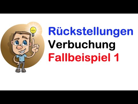 Rückstellung Bildung und Auflösung Fallbeispiel 1