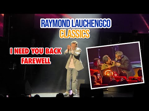 RAYMOND LAUCHENGCO CLASSICS | FAREWELL & I NEED YOU BACK 2025