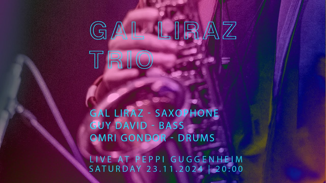 Peppi Guggenheim Berlin Live Concert: Gal Liraz Trio
